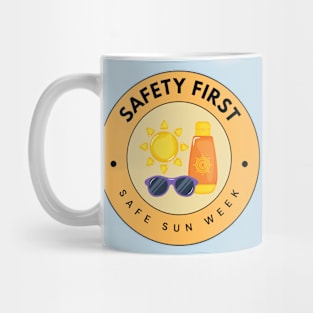 Safe Sun Week - Safety First Mug